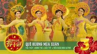 Quê Hương Mùa Xuân  Thu Thủy Minh Thư Bảo Thy Tiêu Châu Như Quỳnh  Gala Nhạc Việt 3 [upl. by Bathsheba]