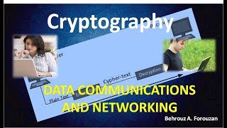 30 DATA COMMUNICATIONS AND NETWORKING Cryptography Part 1 [upl. by Bonnette]