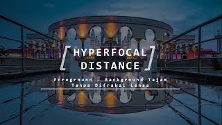 APA ITU HYPERFOCAL DISTANCE [upl. by Diet]