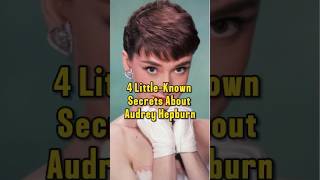 4 LittleKnown Secrets About Audrey Hepburn Each More Surprising Than The Last audreyhepburn [upl. by Enelaj]