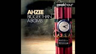 Ahzee  Bigger Than A Bomb Original Mix [upl. by Kenison]