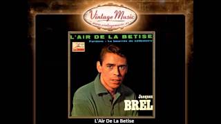 Jacques Brel  LAir De La Betise VintageMusices [upl. by Isidore157]