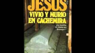 jesus vivio y murio en cachemira 1 de 32 [upl. by Fanni556]