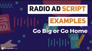 Radio Ad Script Examples Go Big Or Go Home [upl. by Sussna]