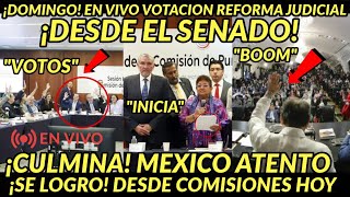 DOMINGAZO EN VIVO VOTACION REFORMA JUDICIAL EN SENADO COMISIONES DETERMINA TODO LISTO BOOM [upl. by Neitsirk459]