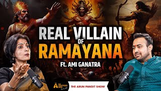 Ramayana की सच्चाई Myths Busted amp Truths Revealed ft Ami Ganatra  The Arun Pandit Show Ep  10 [upl. by Oicor]