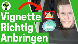 Vignette Anbringen ✅ ULTIMATIVE ANLEITUNG Wie amp Wo Autobahnvignette für Maut richtig Aufkleben [upl. by Loutitia]