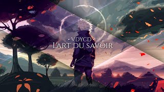 • LArt Du Savoir  VDYCD • [upl. by Berstine415]