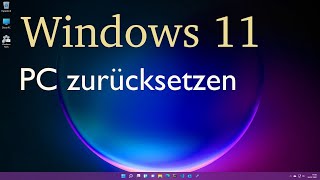 Windows 11  PC zurücksetzen [upl. by Enixam911]