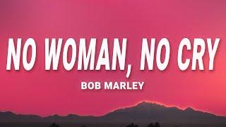 Bob Marley  No Woman No Cry Lyrics [upl. by Ash]