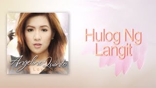 Angeline Quinto  Hulog Ng Langit [upl. by Naples]