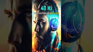 40 Hz Testosterone BOOSTER  Gamma Binaural Beats [upl. by Trey]