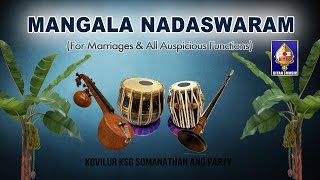 Getti Melam  Mangala Nadaswaram  Kovilur KSG Somanathan amp Party  Music For Marriage  Instruments [upl. by Siravart]