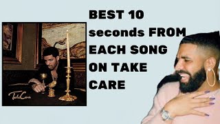 The BEST 10 seconds from EACH song on Take Care By Drake [upl. by Magdalene]