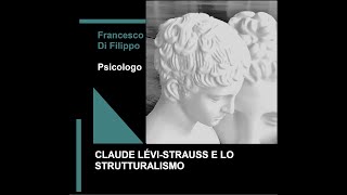 Claude LéviStrauss e lo strutturalismo [upl. by Ardnoyek]