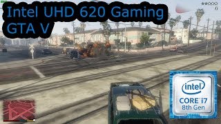 Intel UHD 620 Gaming  GTA V  i58250U i58350U i78650U i78650U [upl. by Ayamahs]