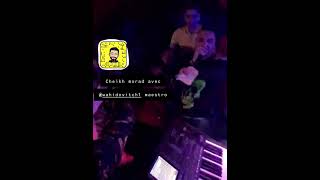 Chikh morad dajaja avec wahidovitch Maestro live au scénario club marseille [upl. by Christos]