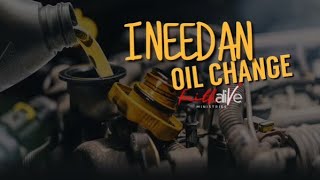 I Need an Oil Change [upl. by Aninep]