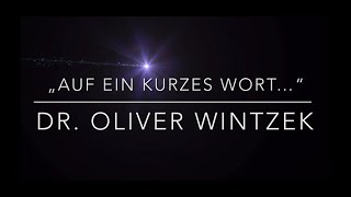 quotAuf ein kurzes Wortquot Dr Oliver Wintzek 06012023 [upl. by Anabal]