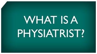 What is a Physiatrist [upl. by Lona]