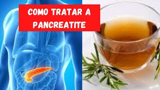 PANCREATITE Como Tratar Com Remédios Caseiros [upl. by Sgninnej994]