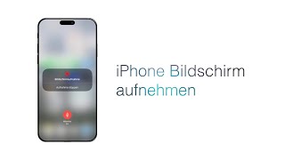 Bildschirmaufnahme iPhone Einfache SchrittfürSchritt Anleitung [upl. by Wahkuna475]