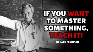 Richard Feynman If you want to master something teach it Quantum Mechanics Motivation Video [upl. by Saretta824]