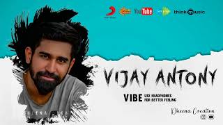 🎶💥 Vijay Antony Vibe Songs  vibes  songs  playlist [upl. by Norrad341]