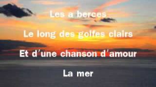 La mer with french lyrics charles Trénet [upl. by Delmore523]