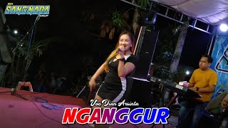 NGANGGUR  DIAN ARSINTA  SANG NADA Ft ASE Audio Jombang 2024 [upl. by Molly600]