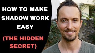 How To Make Shadow Work Easy  The Hidden Secret You Need To Know [upl. by Eiramanna824]