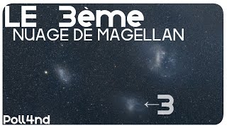 🪐 Un 3 ÈME Nuage de Magellan DÉCOUVERT  Poll4nd [upl. by Alemap224]