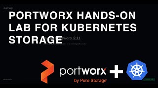 Portworx HandsOn Lab for Kubernetes Storage [upl. by Aluino]