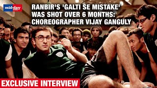 Jagga Jasoos Galti Se Mistake Took 6 Months to Shoot Says Choreographer Vijay Ganguly  BTS Stars [upl. by Esineg]