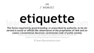 Pronunciation of Etiquette  Definition of Etiquette [upl. by Rina]