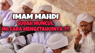 IMAM MAHDI SUDAH MUNCUL INI CARA MENGETAHUINYA [upl. by Fortuna28]