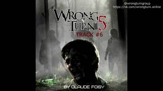 Wrong Turn 5 — OST by CLAUDE FOISY 2012 [upl. by Llenehs]